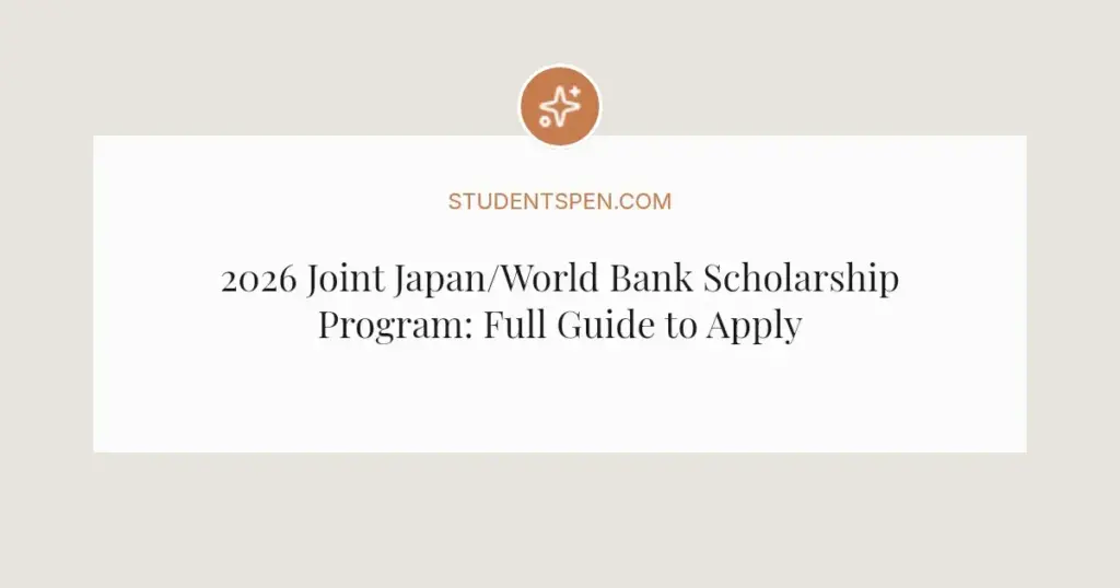 2026 Joint Japan/World Bank Scholarship Program: Full Guide to Apply