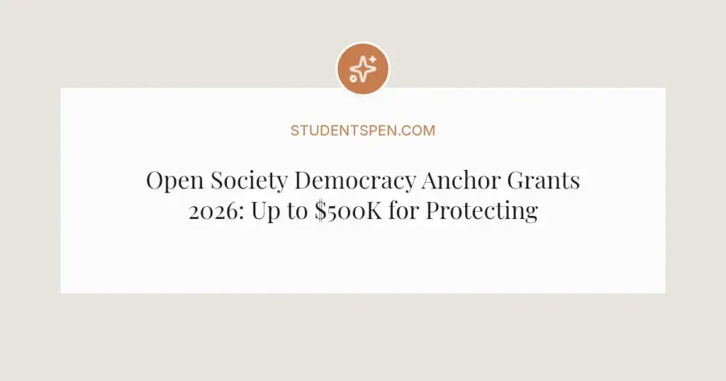 Open Society Democracy Anchor Grants 2026: Up to $500K for Protecting Democracy