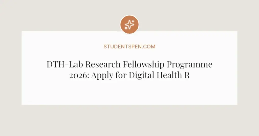 DTH-Lab Research Fellowship Programme 2026: Apply for Digital Health Research