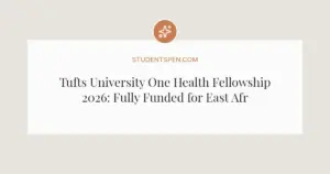 Tufts University One Health Fellowship 2026: Fully Funded for East African Leaders