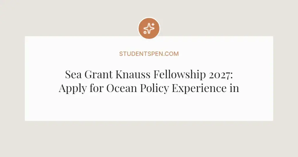 Sea Grant Knauss Fellowship 2027: Apply for Ocean Policy Experience in D.C.