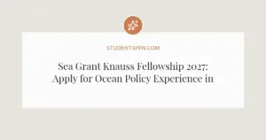 Sea Grant Knauss Fellowship 2027: Apply for Ocean Policy Experience in D.C.