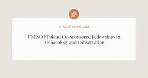 UNESCO/Poland Co-Sponsored Fellowships in Archaeology and Conservation 2026-2027