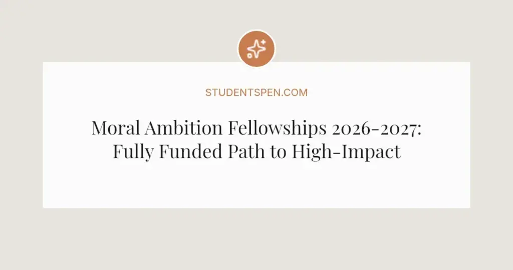 Moral Ambition Fellowships 2026-2027: Fully Funded Path to High-Impact Careers