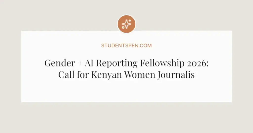 Gender + AI Reporting Fellowship 2026: Call for Kenyan Women Journalists