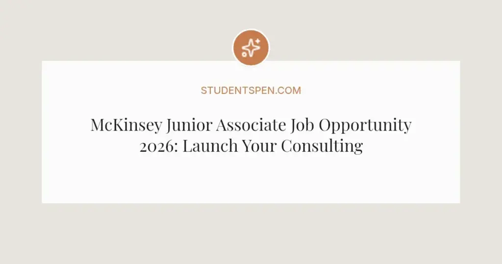 McKinsey Junior Associate Job Opportunity 2026: Launch Your Consulting Career