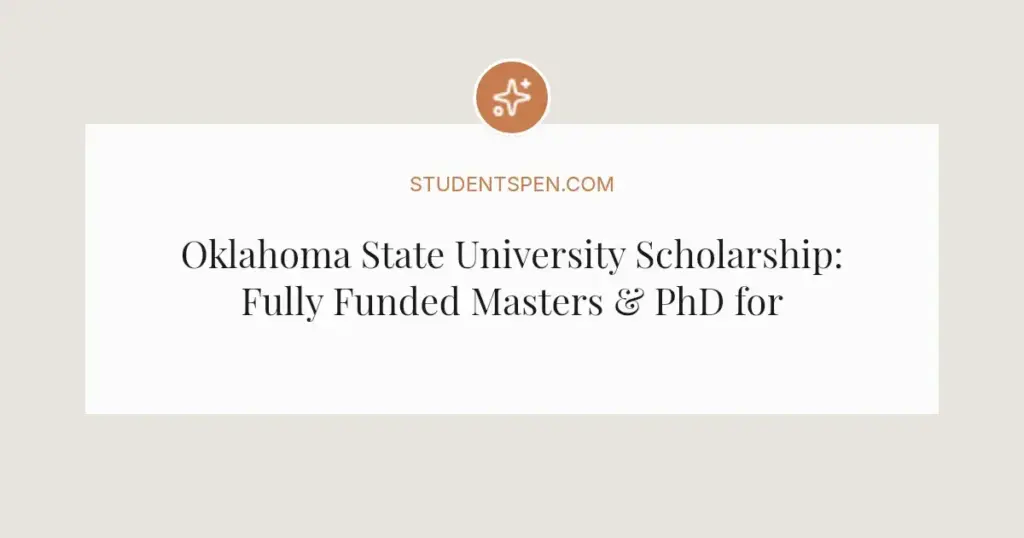 Oklahoma State University Scholarship: Fully Funded Masters & PhD for International Biology Students
