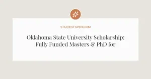 Oklahoma State University Scholarship: Fully Funded Masters & PhD for International Biology Students