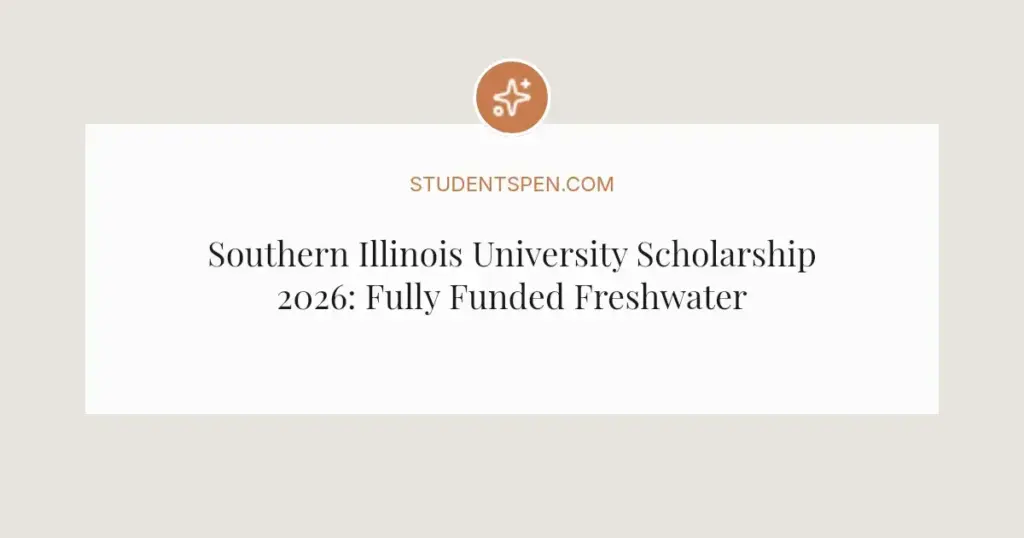Southern Illinois University Scholarship 2026: Fully Funded Freshwater Ecology for Masters/PhD
