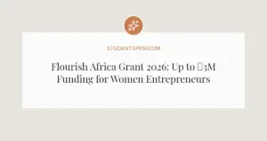 Flourish Africa Grant 2026: Up to ₦3M Funding for Women Entrepreneurs in Nigeria