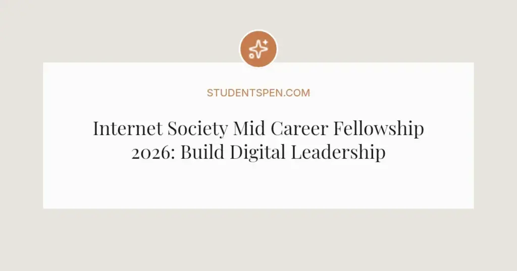 Internet Society Mid Career Fellowship 2026: Build Digital Leadership Skills