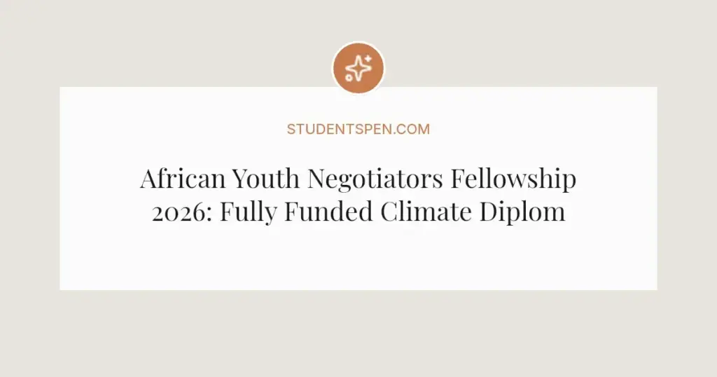 African Youth Negotiators Fellowship 2026: Fully Funded Climate Diplomacy Training