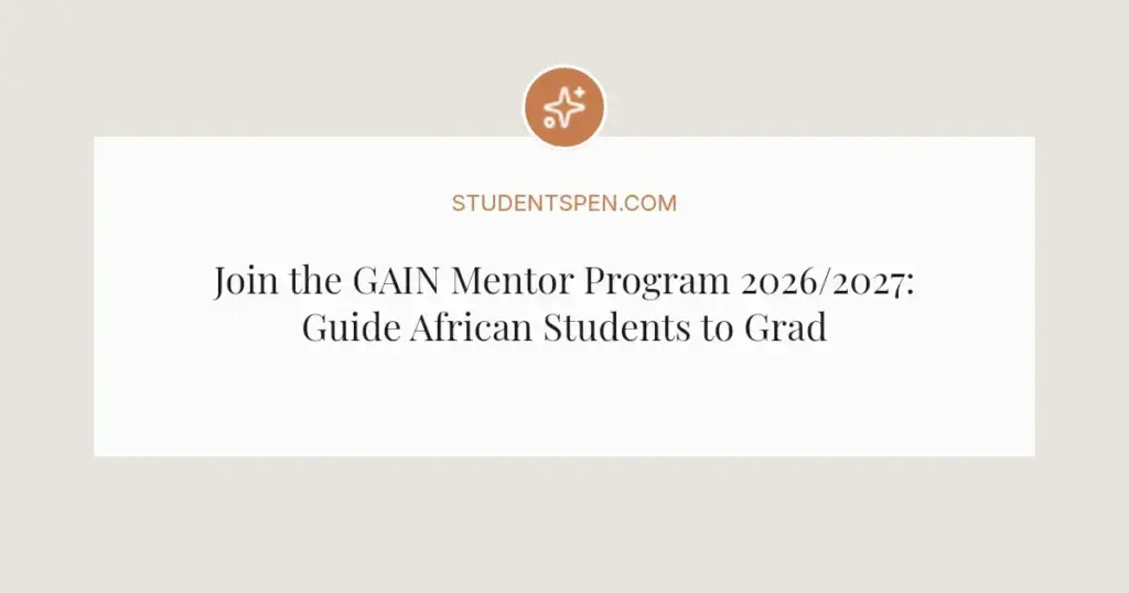 Join the GAIN Mentor Program 2026/2027: Guide African Students to Grad School Success