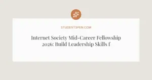 Internet Society Mid-Career Fellowship 2026: Build Leadership Skills for the Internet's Future