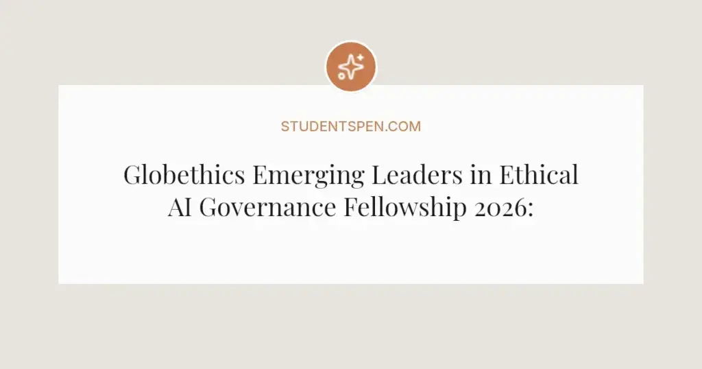 Globethics Emerging Leaders in Ethical AI Governance Fellowship 2026: Fully Funded