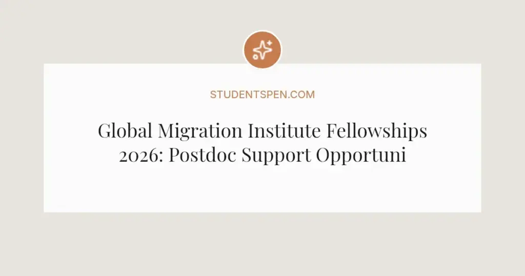 Global Migration Institute Fellowships 2026: Postdoc Support Opportunity