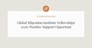 Global Migration Institute Fellowships 2026: Postdoc Support Opportunity