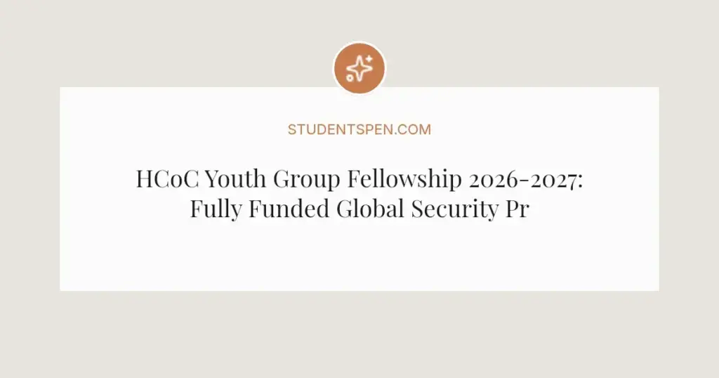 HCoC Youth Group Fellowship 2026-2027: Fully Funded Global Security Program