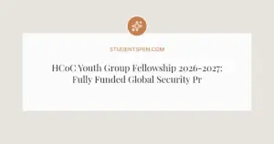 HCoC Youth Group Fellowship 2026-2027: Fully Funded Global Security Program