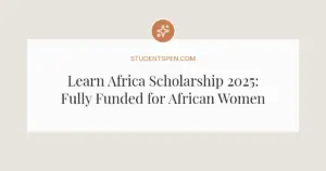 Learn Africa Scholarship 2025: Fully Funded for African Women