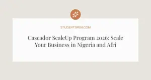 Cascador ScaleUp Program 2026: Scale Your Business in Nigeria and Africa