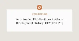 Fully Funded PhD Positions in Global Development History: DEVHIST Project