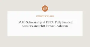 DAAD Scholarship at FUTA: Fully Funded Masters and PhD for Sub-Saharan Africans