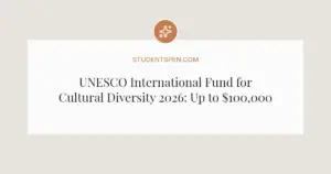 UNESCO International Fund for Cultural Diversity 2026: Up to $100,000 Grants