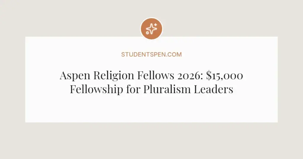 Aspen Religion Fellows 2026: $15,000 Fellowship for Pluralism Leaders