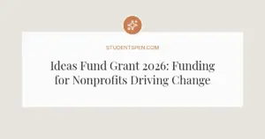 Ideas Fund Grant 2026: Funding for Nonprofits Driving Change