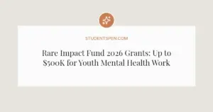 Rare Impact Fund 2026 Grants: Up to $500K for Youth Mental Health Workforce