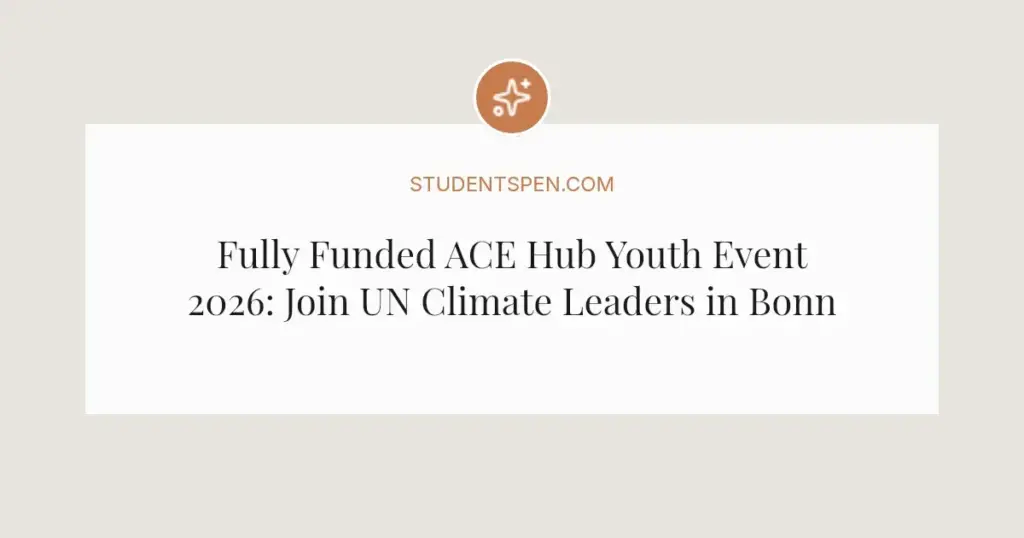 Fully Funded ACE Hub Youth Event 2026: Join UN Climate Leaders in Bonn