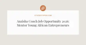 Anzisha Coach Job Opportunity 2026: Mentor Young African Entrepreneurs