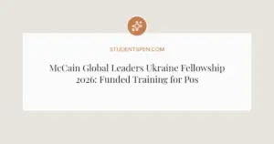 McCain Global Leaders Ukraine Fellowship 2026: Funded Training for Post-War Leaders