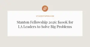 Stanton Fellowship 2026: $100K for LA Leaders to Solve Big Problems