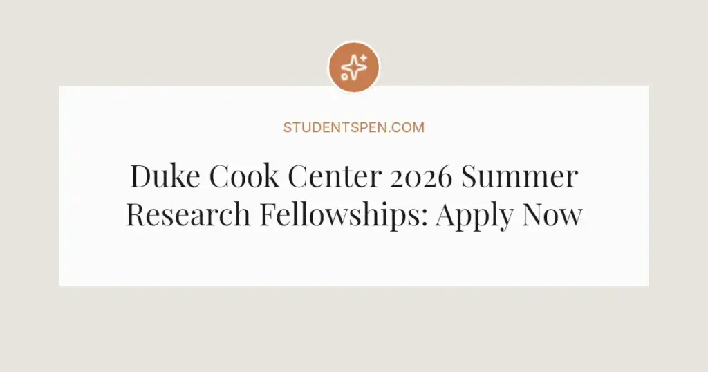 Duke Cook Center 2026 Summer Research Fellowships: Apply Now