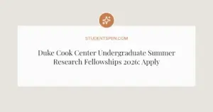 Duke Cook Center Undergraduate Summer Research Fellowships 2026: Apply Now