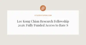Lee Kong Chian Research Fellowship 2026: Fully Funded Access to Rare Singapore Archives