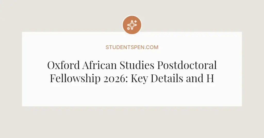 Oxford African Studies Postdoctoral Fellowship 2026: Key Details and How to Apply