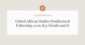 Oxford African Studies Postdoctoral Fellowship 2026: Key Details and How to Apply