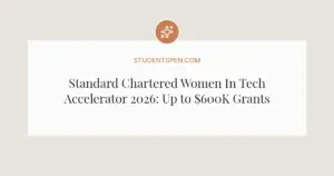 Standard Chartered Women In Tech Accelerator 2026: Up to $600K Grants for Women-Led Startups