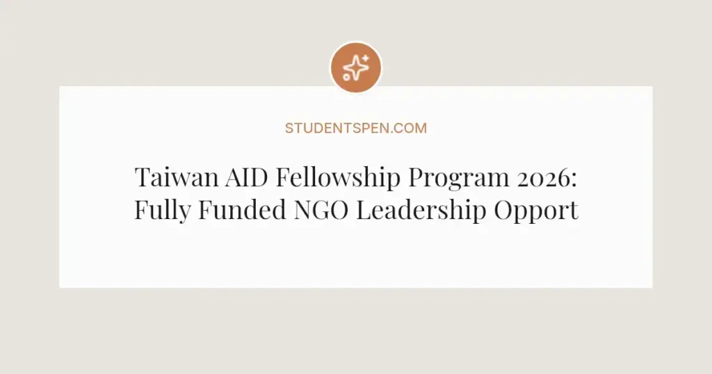 Taiwan AID Fellowship Program 2026: Fully Funded NGO Leadership Opportunity