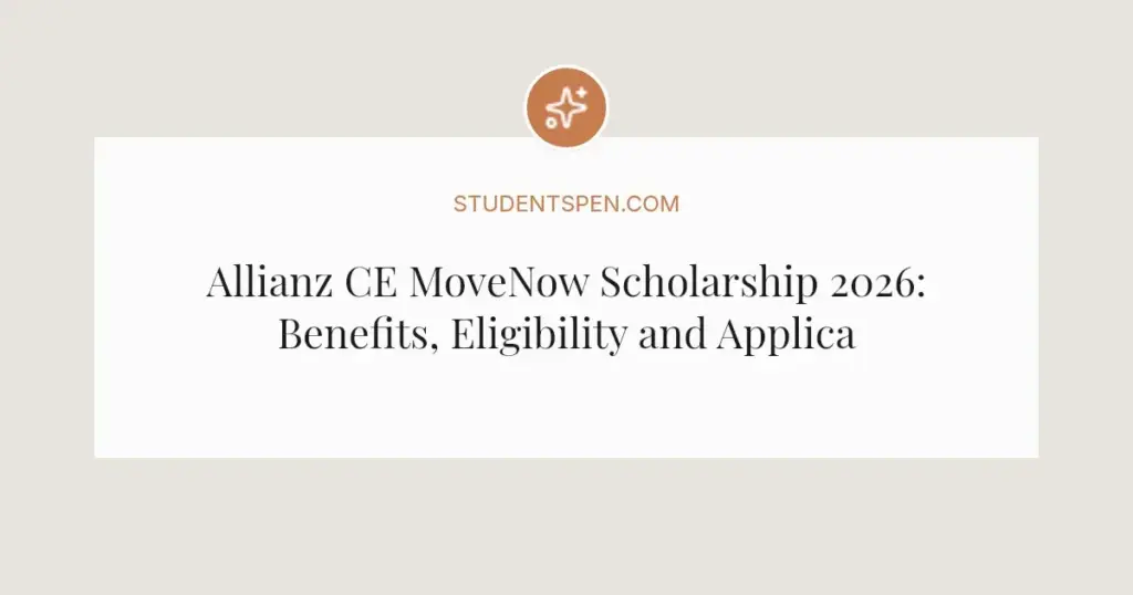 Allianz CE MoveNow Scholarship 2026: Benefits, Eligibility and Application Guide