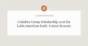 Coimbra Group Scholarship 2026 for Latin American Early-Career Researchers