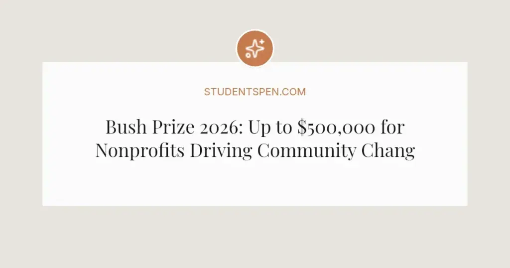 Bush Prize 2026: Up to $500,000 for Nonprofits Driving Community Change