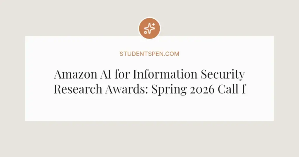 Amazon AI for Information Security Research Awards: Spring 2026 Call for Proposals