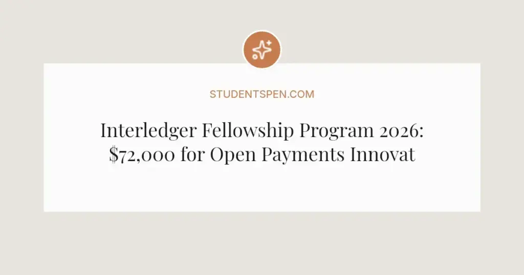 Interledger Fellowship Program 2026: $72,000 for Open Payments Innovators