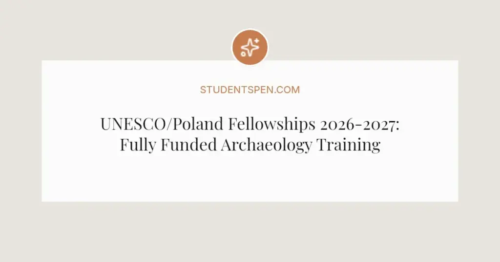 UNESCO/Poland Fellowships 2026-2027: Fully Funded Archaeology Training in Poland
