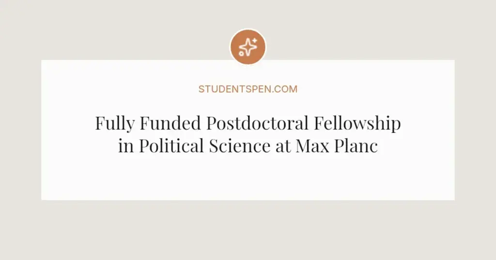 Fully Funded Postdoctoral Fellowship in Political Science at Max Planck Institute Germany 2026