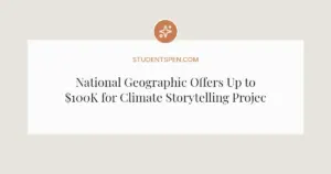 National Geographic Offers Up to $100K for Climate Storytelling Projects in 2026